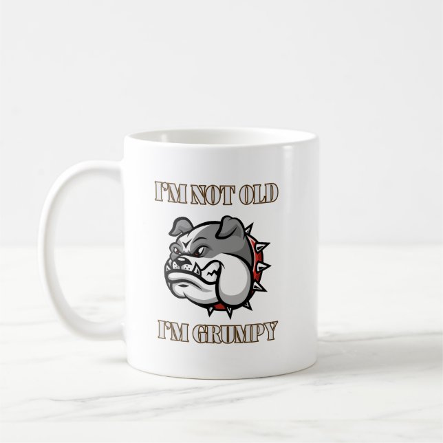 Mug Je ne suis pas vieux Je suis un chien grincheux et (Gauche)