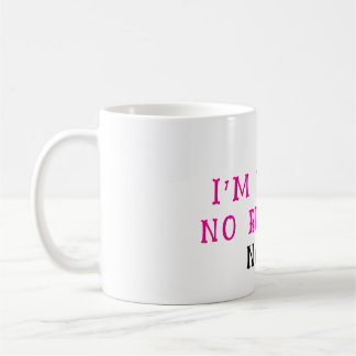 Mug Je ne suis pas vos remboursements