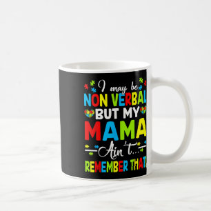 Mug Je ne suis peut-être pas verbale, mais ma mère ne