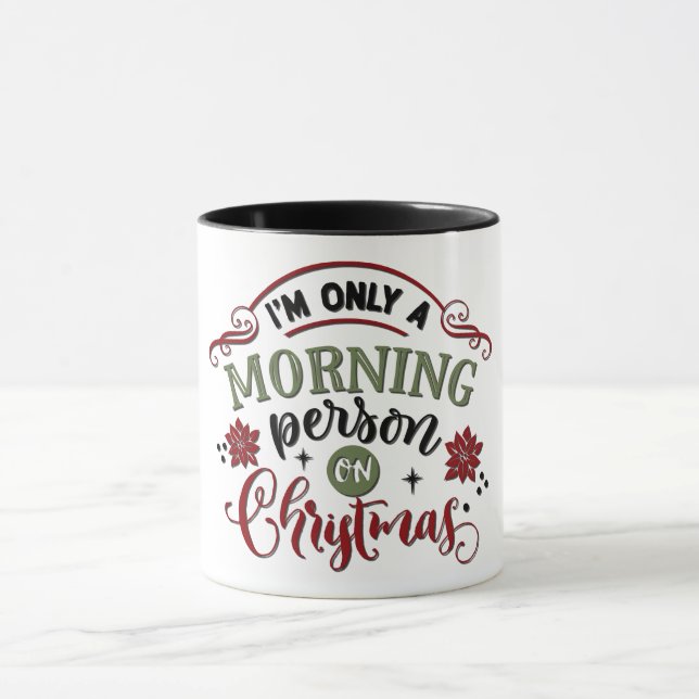 Mug Je ne suis qu'une personne du matin à Noël (Centre)