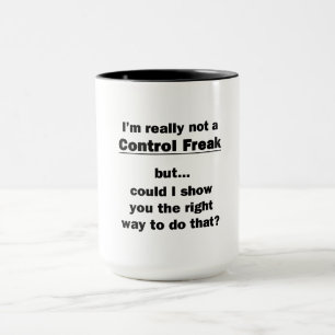 Mug Je ne suis vraiment pas un maniaque du contrôle