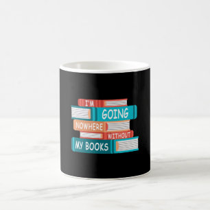 Mug Je ne vais nulle part sans mes livres