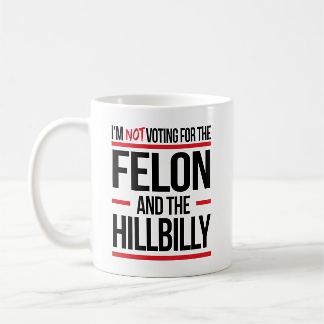 Mug Je ne vote pas pour le criminel et la colline (Gauche)