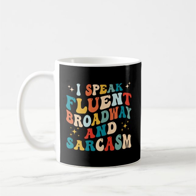 Mug Je Parle Fluent Broadway Et Sarcasme (Gauche)
