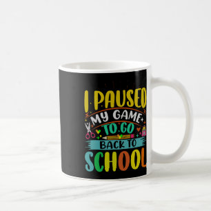Mug Je Pause Mon Jeu À Ck To School Student First Grad