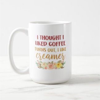 Mug Je Pensais Aimer Le Café, Il S'Avère Que J'Aime Le