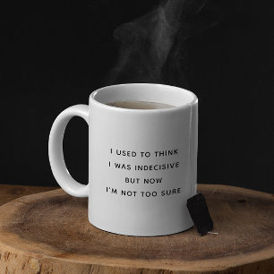 Mug Je pensais être indecis Drôle Minimaliste
