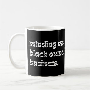 Mug Je pense à mon entreprise appartenant à des Noirs
