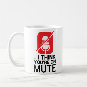 Mug ...Je pense que vous êtes sur le muet, Drôle trava