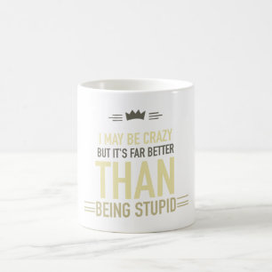 Mug Je peux être fou avec des lettres