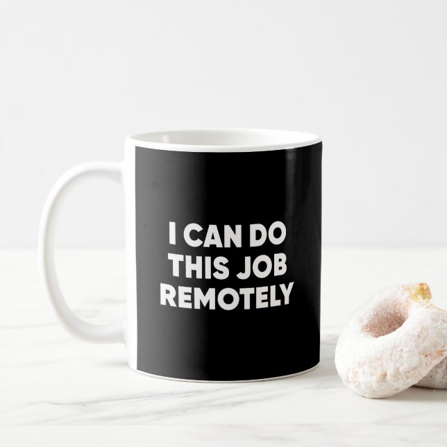 Mug Je Peux Faire Ce Travail À Distance Drôle Retour A (Avec donut)