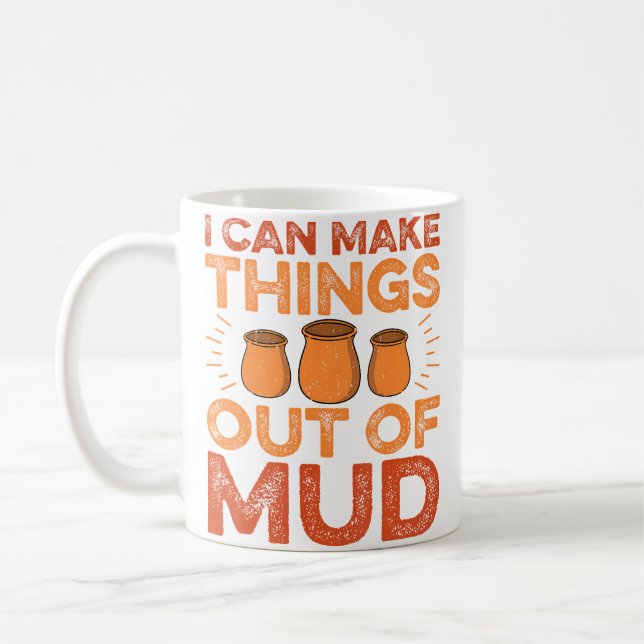 Mug Je peux faire des choses avec de la boue - Artiste (Gauche)