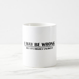 Mug Je peux me tromper mais c'est très peu probable