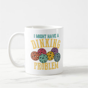 Mug Je Pourrais Avoir Un Problème De Boisson Picklebal