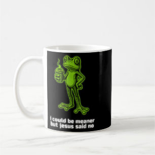 Mug Je pourrais être plus méchant mais Jésus a dit non