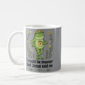 Mug Je pourrais être plus méchant mais Jésus a dit non