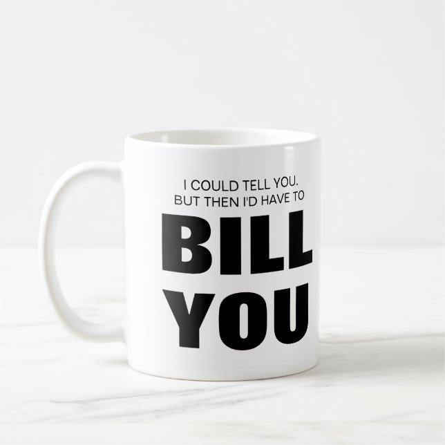 Mug Je pourrais vous le dire mais je devrais vous fact (Gauche)
