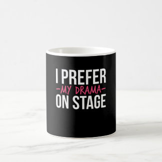 Mug Je Préfère Mon Drame Sur Scène