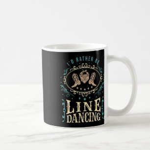 Mug Je Préférerais Être Line Danser Funny Line Dance