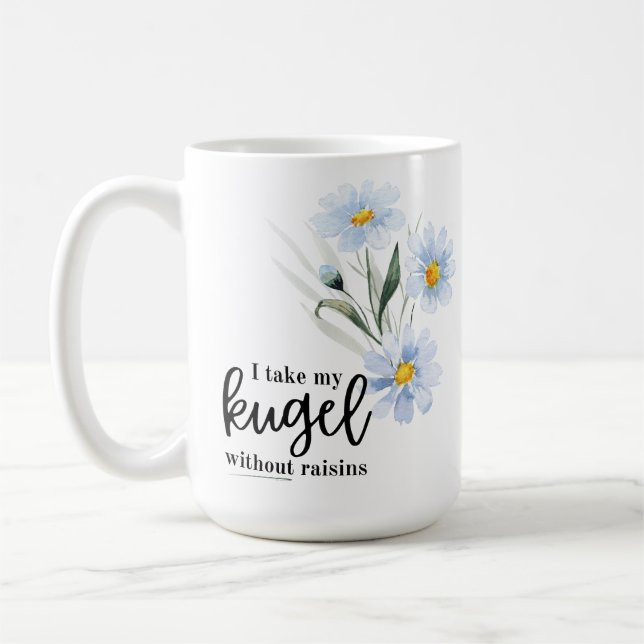 Mug Je Prends Mon Kugel Avec Des Raisins SORTIS (Gauche)