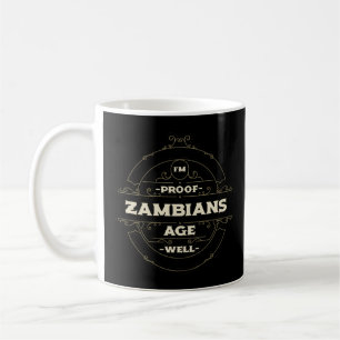 Mug Je Prouve que les Zambiens ont bien vieilli Zambie