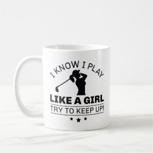 Mug Je sais que je joue comme une fille, essayez de su