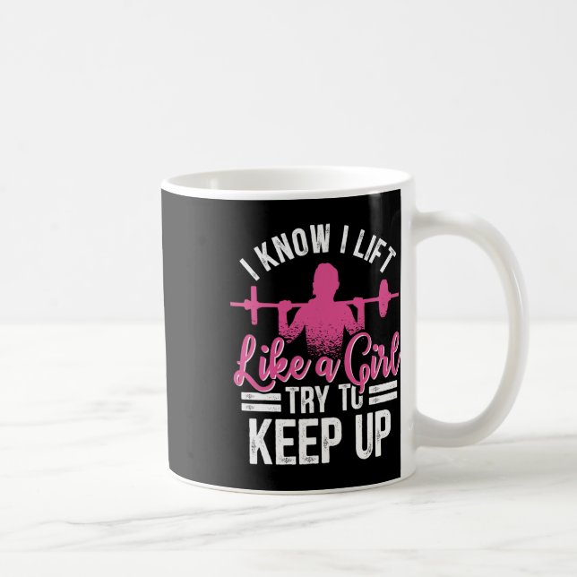 Mug Je Sais Que Je Souleve Comme Une Fille Essaie De G (Droite)