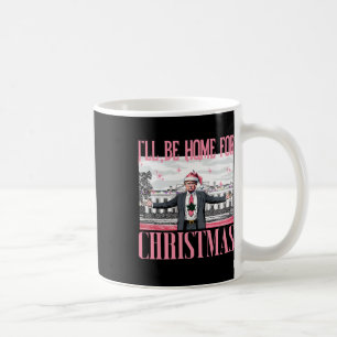 Mug Je serai à la maison pour Noël Funny Père Noël Tru