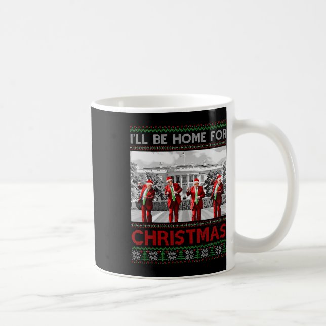 Mug Je serai à la maison pour Noël Père Noël drôle Tru (Droite)