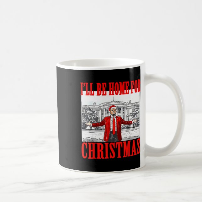 Mug Je serai à la maison pour Noël Père Noël drôle Tru (Droite)