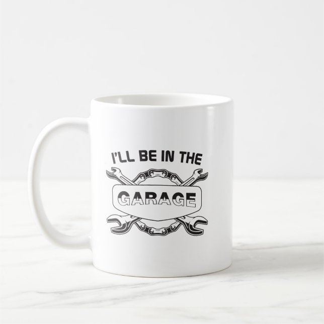 Mug Je serai dans le garage, mécanicien et amateur de  (Gauche)