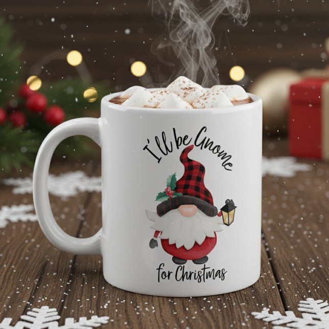 Mug Je serai Gnome pour Noël Fun Holiday (I'll Be Gnome for Christmas Fun Holiday Coffee Mug)