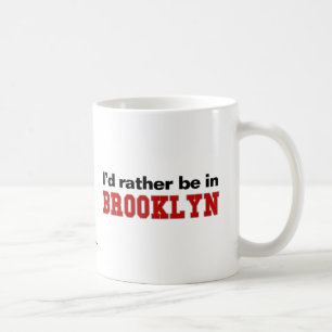 Mug Je serais plutôt à Brooklyn