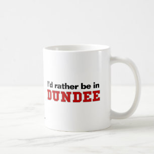 Mug Je serais plutôt à Dundee