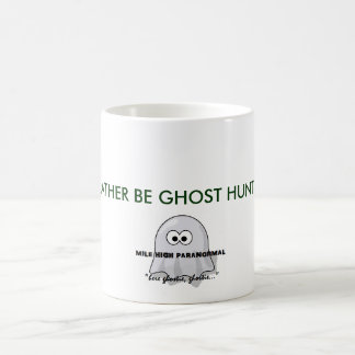 Mug Je SERAIS PLUTÔT CHASSE de FANTÔME