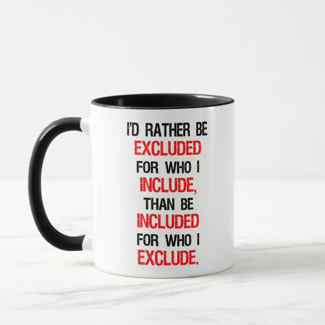 Mug Je serais plutôt exclu pour qui j'inclus (Gauche)
