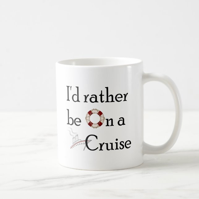 Mug Je serais plutôt sur une croisière (Droite)