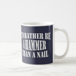 Mug Je serais plutôt un marteau