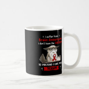 Mug Je Souffre De Cerveau Aneurysme Sensibilisation Fu