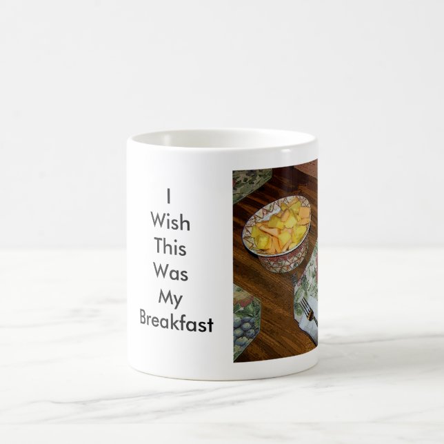 Mug Je souhaite que c'ait été mon petit déjeuner (Centre)