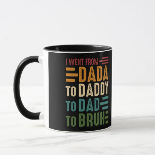 Mug Je Suis Allé De Dada À Papa À Papa À Bruh