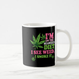 Mug Je suis au régime d'algues je vois de l'herbe je l
