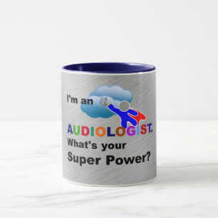 Mug Je suis audiologiste. Quel est ton super pouvoir ?