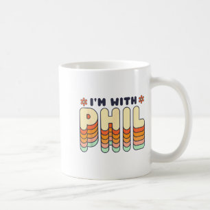 Mug Je suis avec Phil Groundhog Day Drôle Hommes Femme