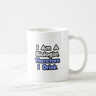 Mug Je Suis Biologiste, Donc Je Bois