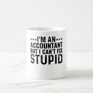Mug Je suis comptable, mais je ne peux pas réparer les