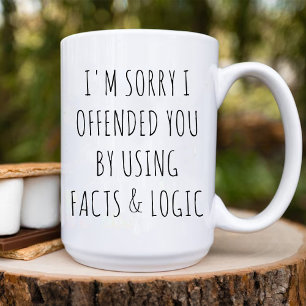 Mug Je suis désolé de t'avoir offensé en utilisant des