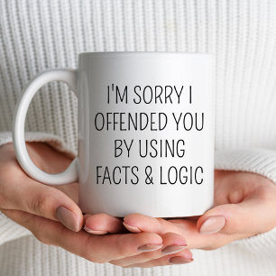 Mug Je suis désolé de vous avoir offensé en utilisant 
