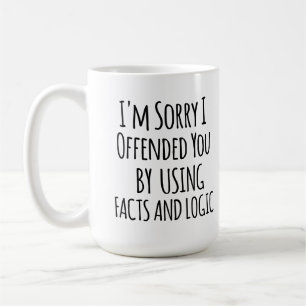 Mug Je suis désolé de vous avoir offensé en utilisant 