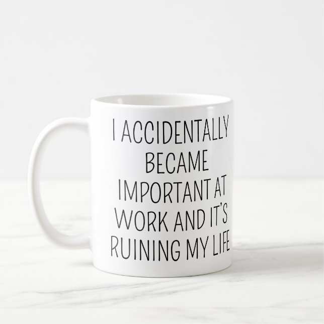 Mug Je Suis Devenu Important Par Accident Drôle Collèg (Gauche)